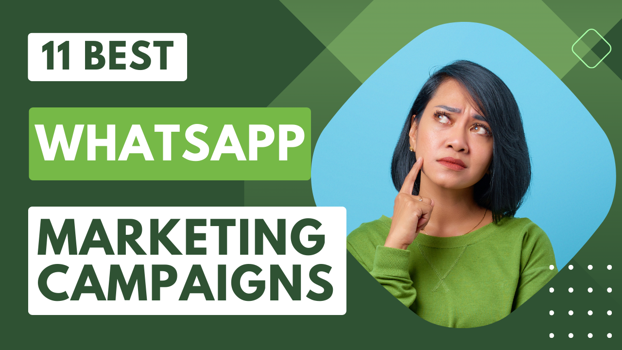 Best WhatsApp Marketing Campaigns