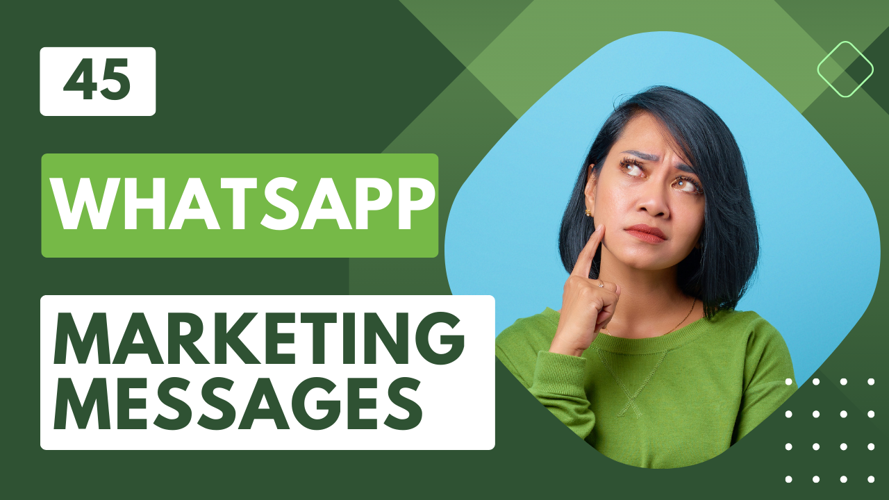 45 Fantastic WhatsApp Marketing Messages to Boost Business