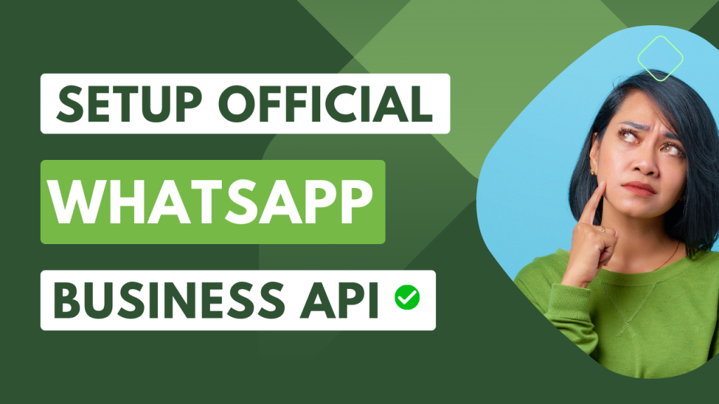 How To Setup WhatsApp Business API and Link To Software.