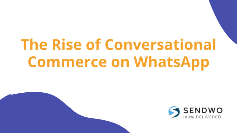 The Rise of Conversational Commerce on WhatsApp