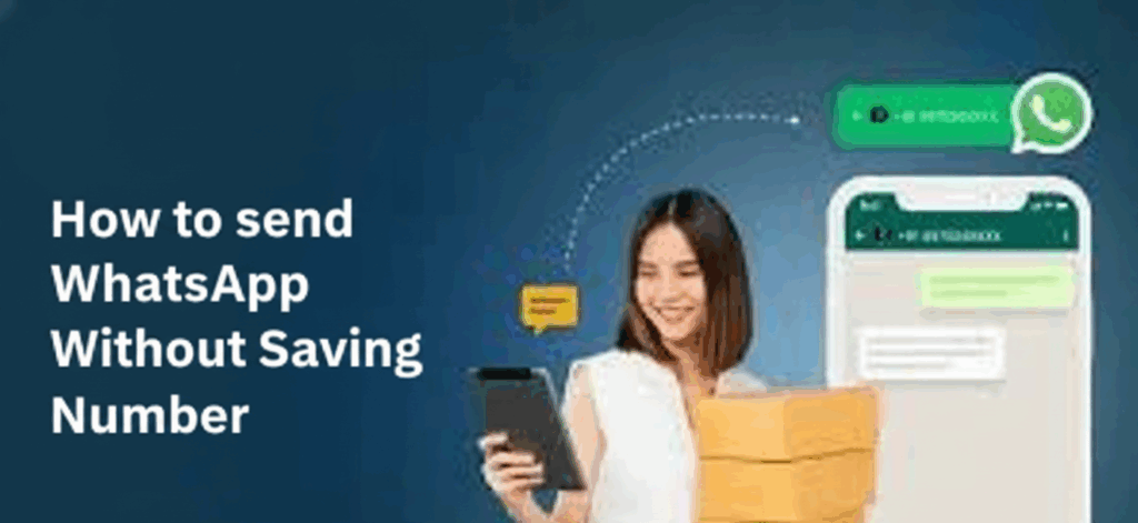 How to send WhatsApp Without Saving Number. 